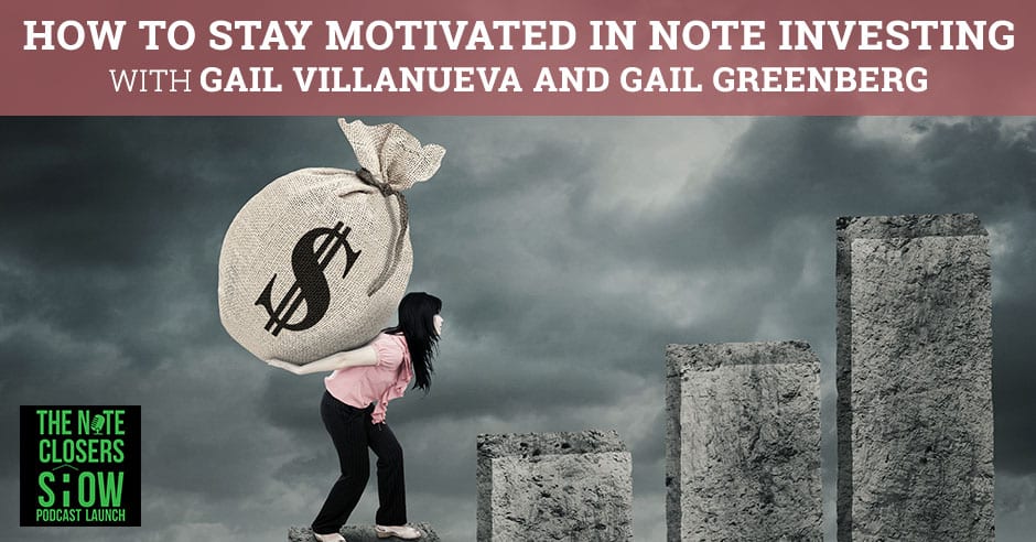 NCS 283 | Staying Motivated In Note Investing