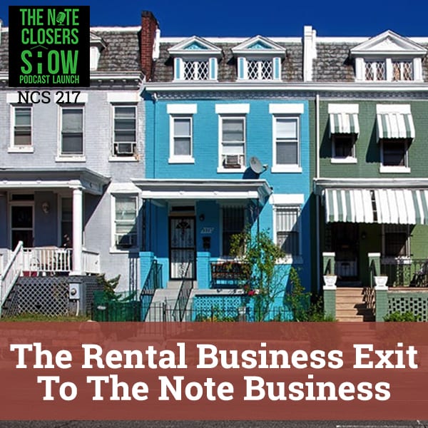 Ep 217 The Rental Business Exit To The Note Business With Pari