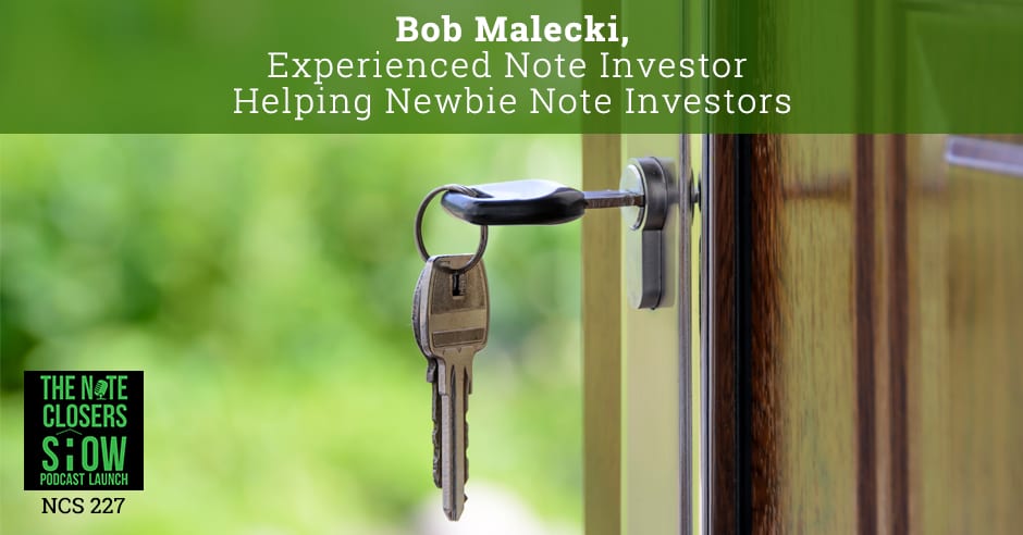 NCS 227 | Newbie Note Investors