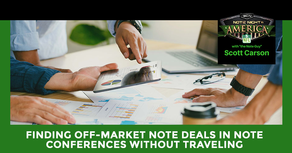 NNA 120 | Off-Market Note Deals