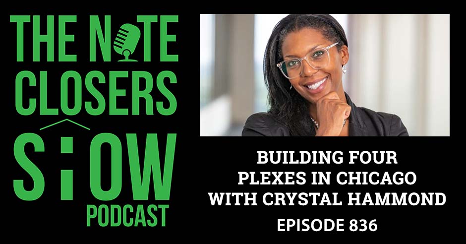 Note Closers Show | Crystal Hammond | Four-Plexes
